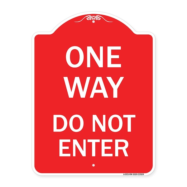 Signmission Designer Series Sign-One Way Do Not Enter, Red & White Aluminum Sign, 18" H, RW-1824-23524 A-DES-RW-1824-23524 - main